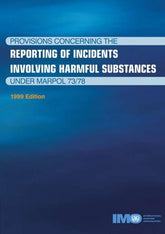 Provisions Concerning Reporting Incidents Involving Harmful Substances Under MARPOL 73/78